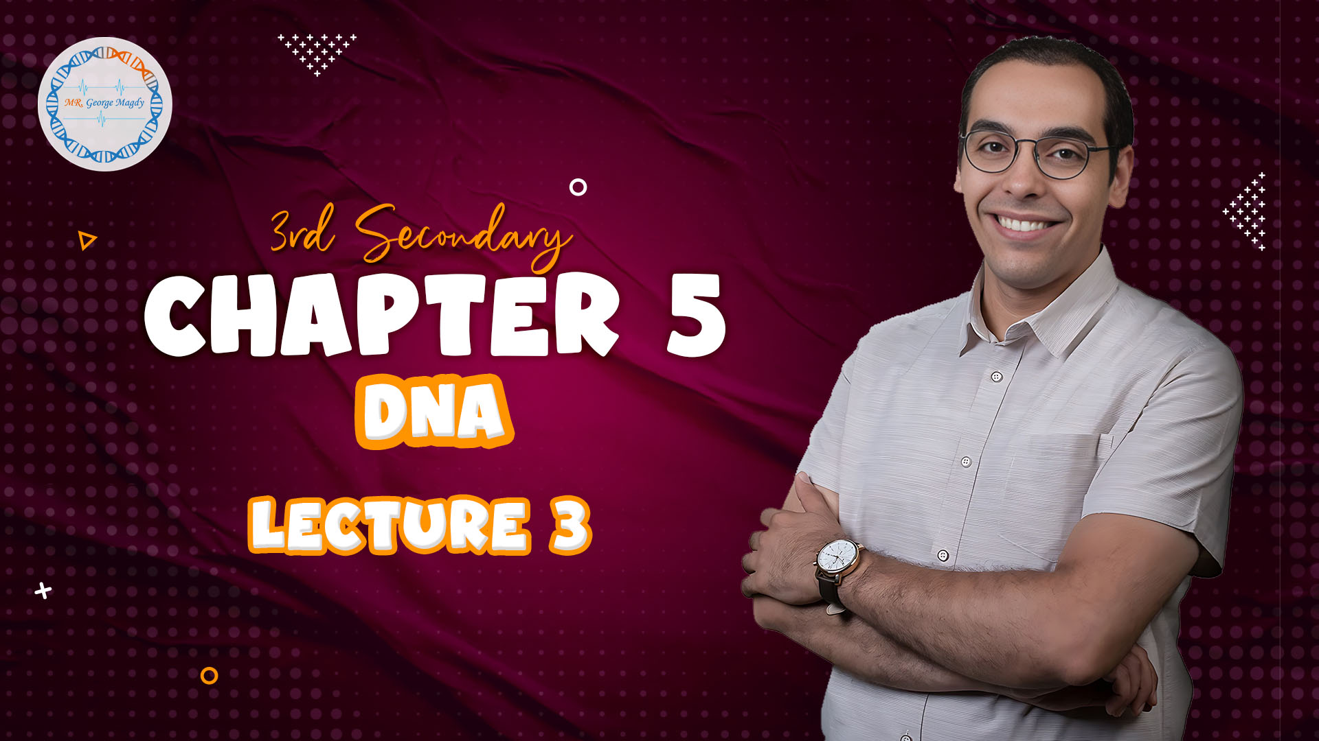 Chapter 5 | DNA | Lec 3